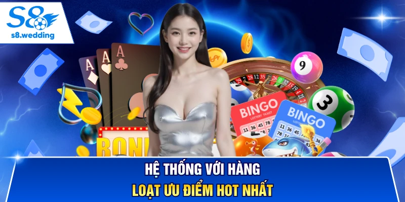Hệ thống với hàng loạt ưu điểm hot nhất