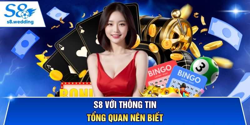 S8 với thông tin tổng quan nên biết